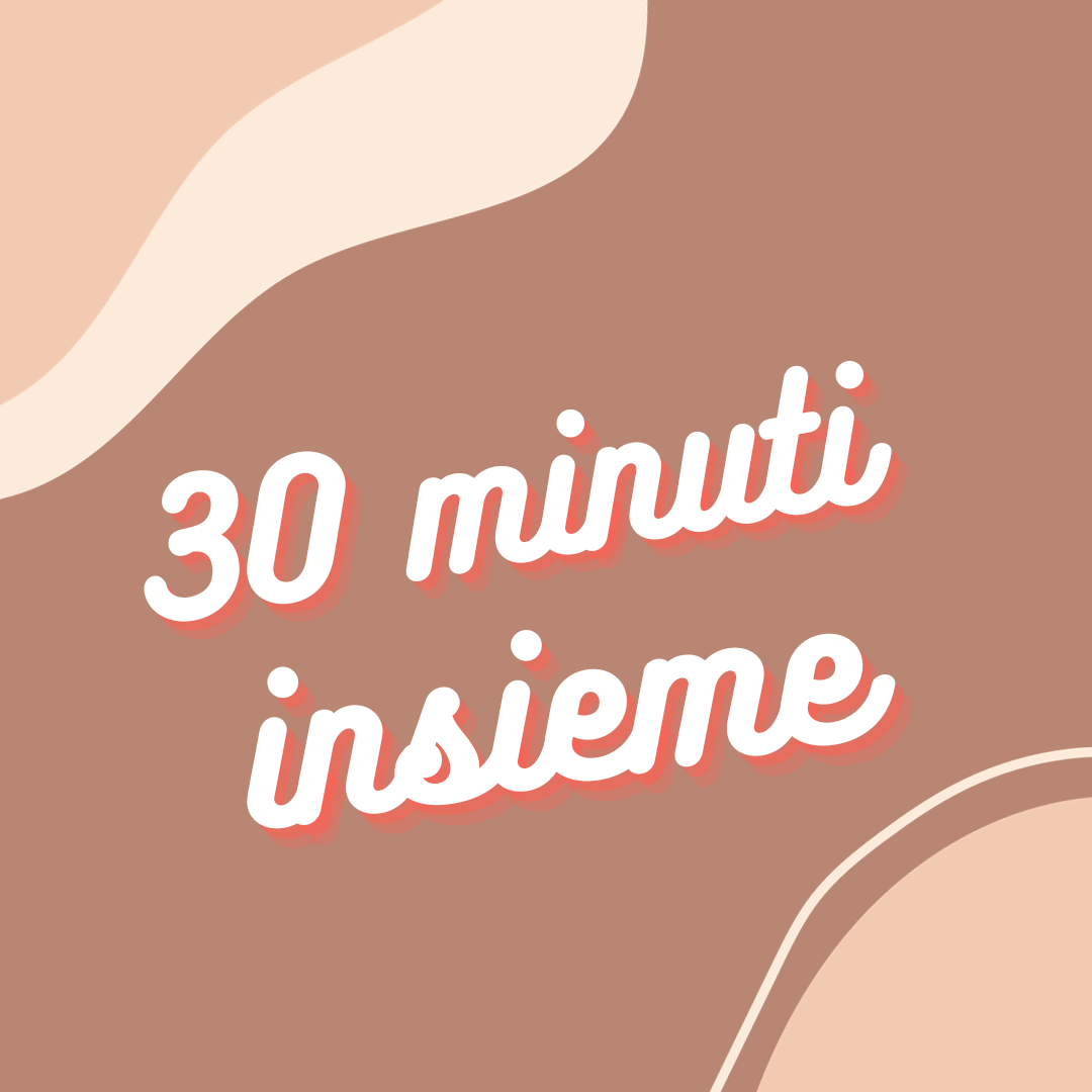 30 minuti insieme